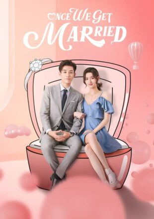 Once We Get Married Season 1 Hindi Dubbed 480p 720p 1080p