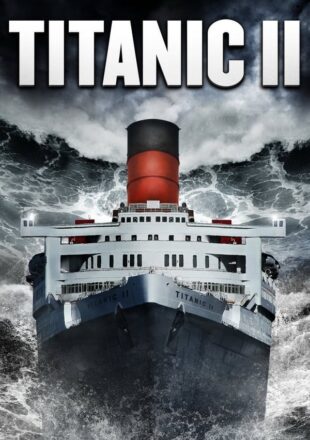 Titanic II 2010 Dual Audio Hindi-English 480p 720p 1080p