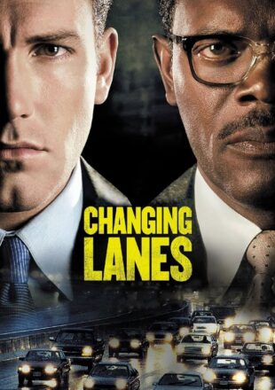 Changing Lanes 2002 Dual Audio Hindi-English 480p 720p 1080p