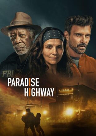 Paradise Highway 2022 Dual Audio Hindi-English 480p 720p 1080p