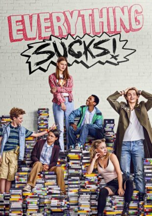 Everything Sucks Season 1 English 720p 1080p All Episode