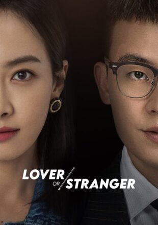 Lover or Stranger Season 1 Hindi Dubbed 480p 720p 1080p