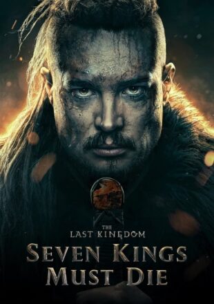 The Last Kingdom: Seven Kings Must Die 2023 Dual Audio Hindi-English