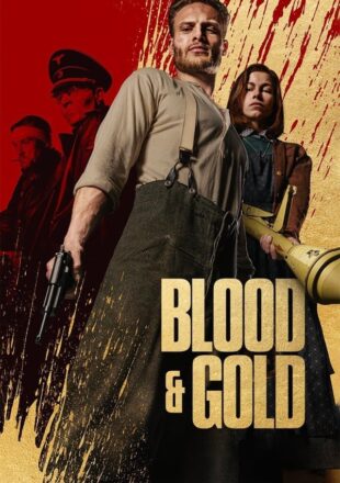 Blood & Gold 2023 Dual Audio Hindi-English 480p 720p 1080p