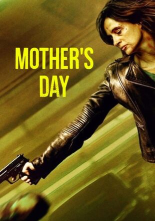 Mother’s Day 2023 Dual Audio Hindi-English 480p 720p 1080p