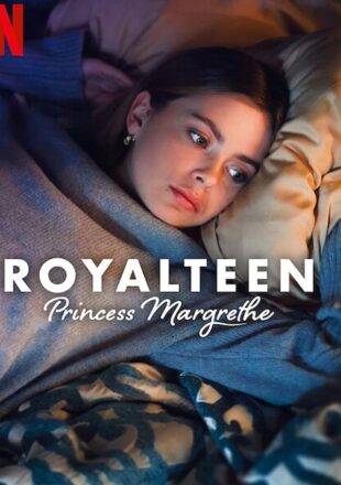 Royalteen: Princess Margrethe 2023 Dual Audio Hindi-English 480p 720p 1080p