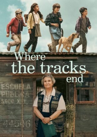 Where the Tracks End 2023 English Spanish 480p 720p 1080p