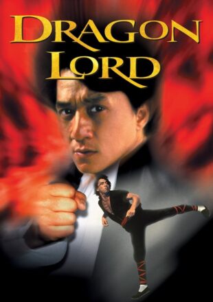 Dragon Lord 1982 Dual Audio Hindi-Chinese 480p 720p 1080p