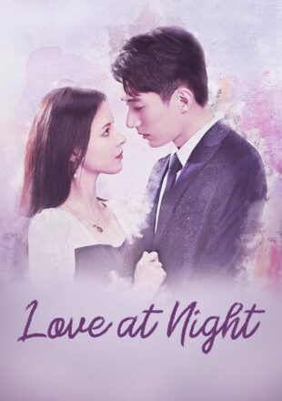 Love at Night Season 1 Hindi Dubbed 720p 1080p Episode 10 Added