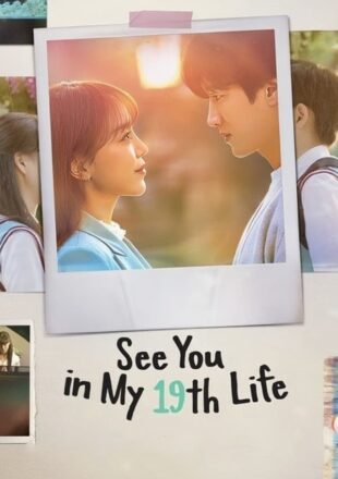 See You in My 19th Life Season 1 Dual Audio Hindi-Korean All Episode