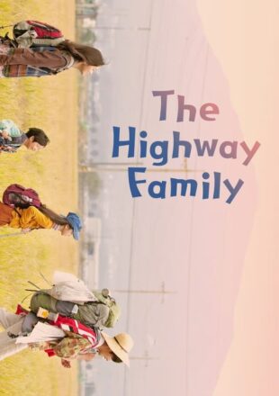 The Highway Family 2022 Korean With English Subtitle 480p 720p 1080p