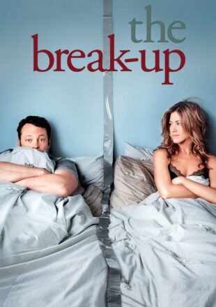 The Break-Up 2006 Dual Audio Hindi-English 480p 720p 1080p