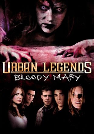 Urban Legends: Bloody Mary 2005 Dual Audio Hindi-English 480p 720p 1080p