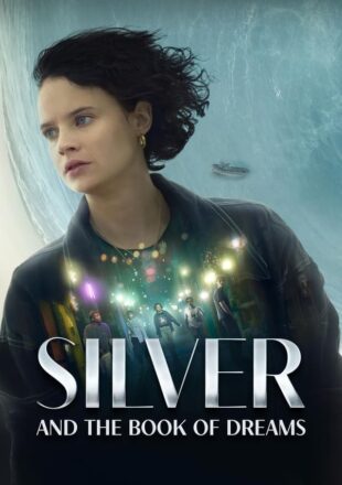 Silver and the Book of Dreams 2023 Dual Audio Hindi-English 480p 720p 1080p