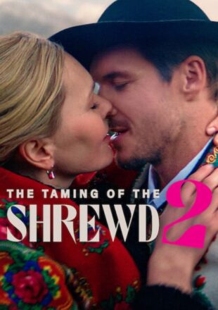 The Taming of the Shrewd 2 2023 Dual Audio Polish-English 480p 720p 1080p