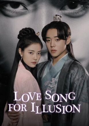 Love Song for Illusion Season 1 Korean With English Subtitle 720p 1080p All Episode