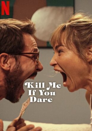 Kill Me If You Dare 2024 Dual Audio Hindi-English 480p 720p 1080p