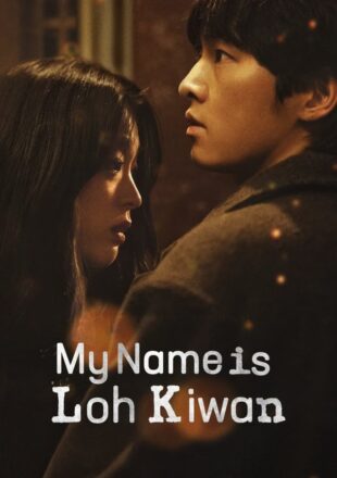 My Name Is Loh Kiwan 2024 Dual Audio Hindi-English 480p 720p 1080p