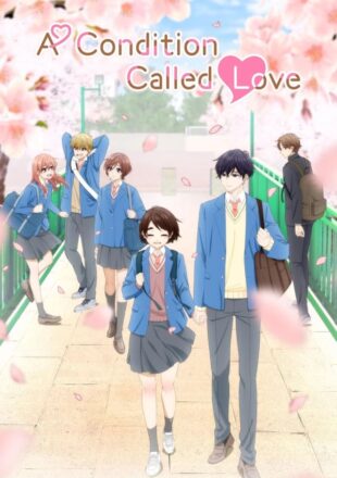 A Condition Called Love Season 1 Dual Audio Hindi-English 480p 720p 1080p S01E01 Added