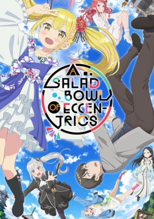 A Salad Bowl of Eccentrics Season 1 Dual Audio Hindi-Japanese 480p 720p 1080p S01E01 Added