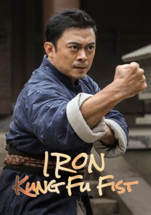 Iron Kung Fu Fist 2022 Dual Audio Hindi-Chinese 480p 720p 1080p