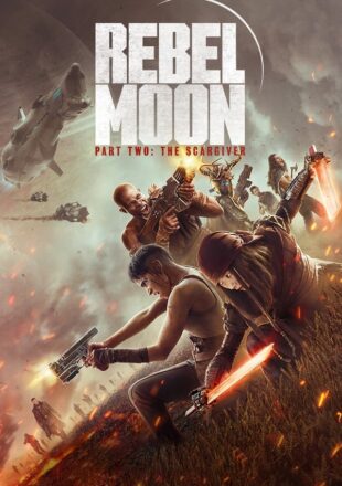 Rebel Moon – Part Two: The Scargiver 2024 Dual Audio Hindi-English 480p 720p 1080p