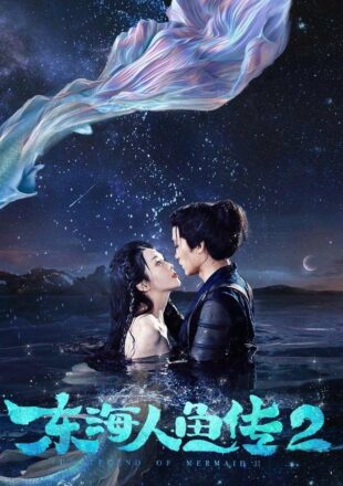 The Legend of Mermaid 2 2021 Dual Audio Hindi-Chinese 480p 720p 1080p