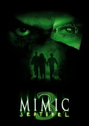 Mimic 3 – Sentinel 2003 English With Subtitle 480p 720p 1080p