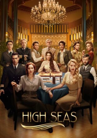 High Seas Season 1-3 Dual Audio English-Spanish 720p 1080p All Episode