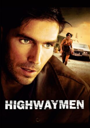 Highwaymen 2004 Dual Audio Hindi-English 480p 720p 1080p