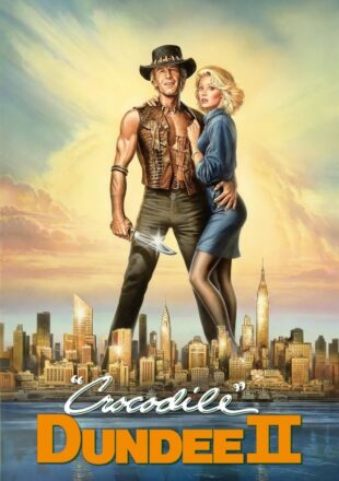 Crocodile Dundee II 1988 Dual Audio Hindi-English 480p 720p 1080p