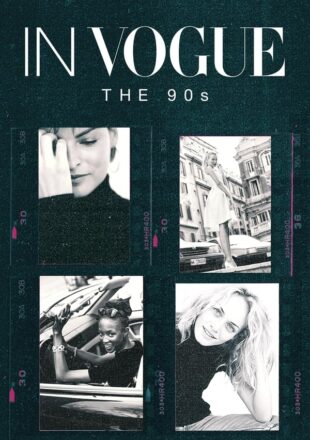 In Vogue: The 1990s Season 1 English With Subtitle 720p 1080p S01E03 Added