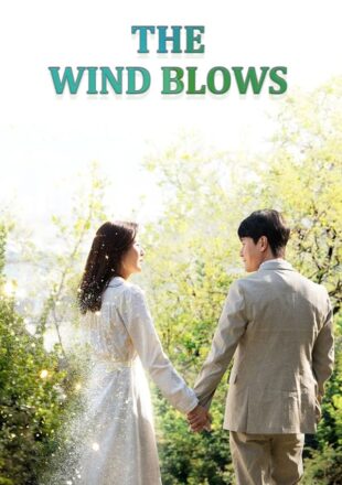 The Wind Blows Season 1 Hindi Dubbed 720p 1080p All Episode