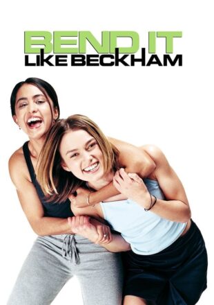 Bend It Like Beckham 2002 Dual Audio Hindi-English 480p 720p 1080p