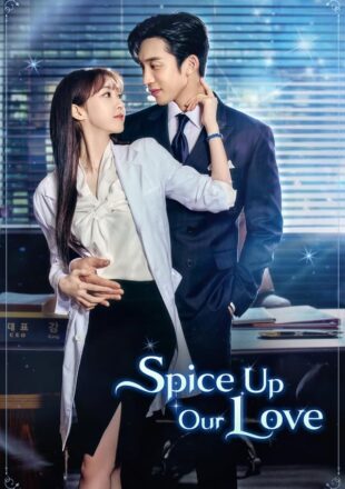 Spice Up Our Love Season 1 Multi Audio Hindi-English-Korean 480p 720p 1080p All Episode