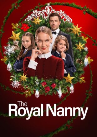 The Royal Nanny 2022 Dual Audio Hindi-English 480p 720p 1080p