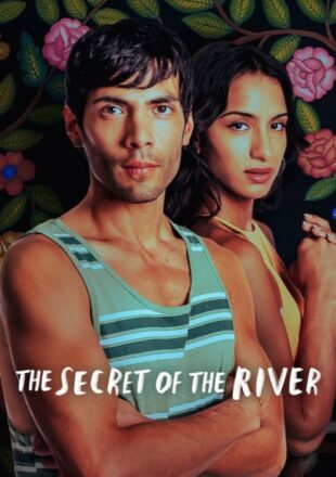 The Secret of the River Season 1 Dual Audio English-Spanish 720p 1080p All Episode