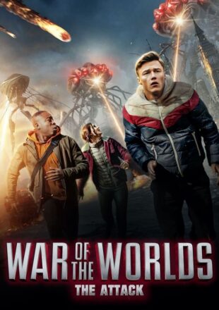 War of the Worlds: The Attack 2023 Dual Audio Hindi-English 480p 720p 1080p