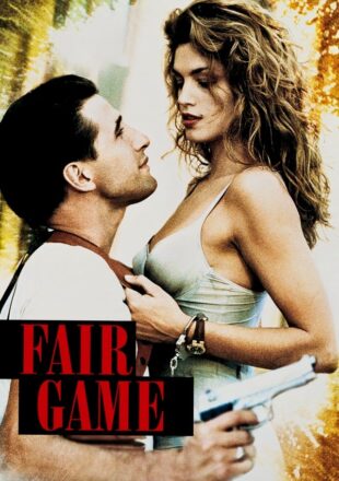 Fair Game 1995 Dual Audio Hindi-English 480p 720p 1080p