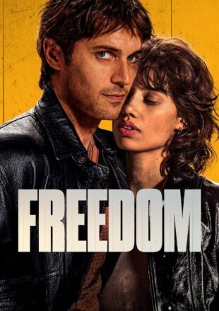 Freedom aka Libre 2024 Dual Audio Hindi-French 480p 720p 1080p