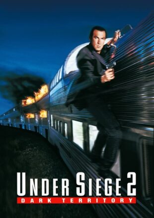 Under Siege 2: Dark Territory 1995 Dual Audio Hindi-English 480p 720p 1080p