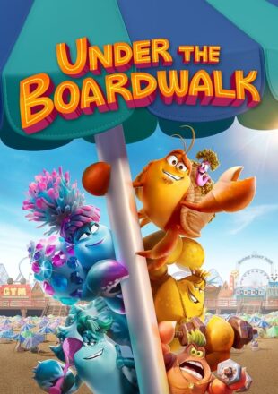 Under the Boardwalk 2023 Dual Audio Hindi-English 480p 20p 1080p